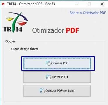 Figura 22 - Selecionando a opção Otimizar PDF para reduzi-lo Na tela que aparecer, clique na primeira opção abrir para selecionar o arquivo em PDF.