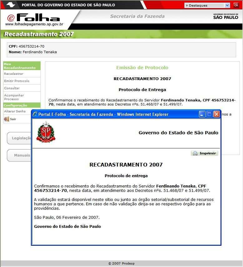 O servidor clica no botão Imprimir no canto direito da imagem de impressão, para ter em mãos uma via do Protocolo de entrega de seu Recadastramento 2007.