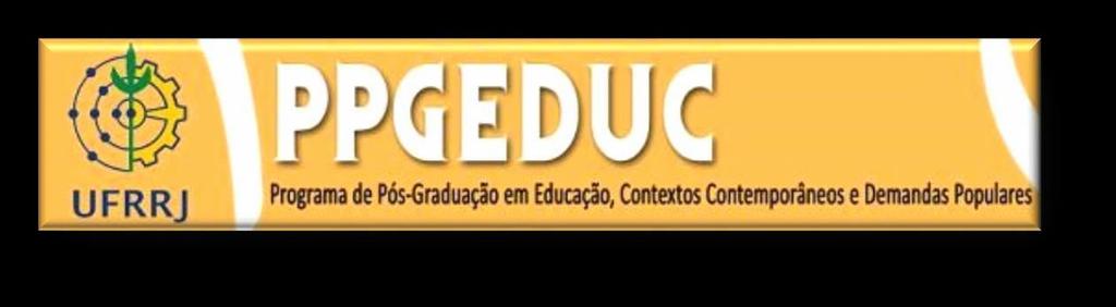 EDITAL PPGEduc Nº 005/2017 Seleção de candidatos(as) ao processo de credenciamento e recredenciamento de docentes para o Programa de Pós- Graduação em Educação, Contextos Contemporâneos e Demandas