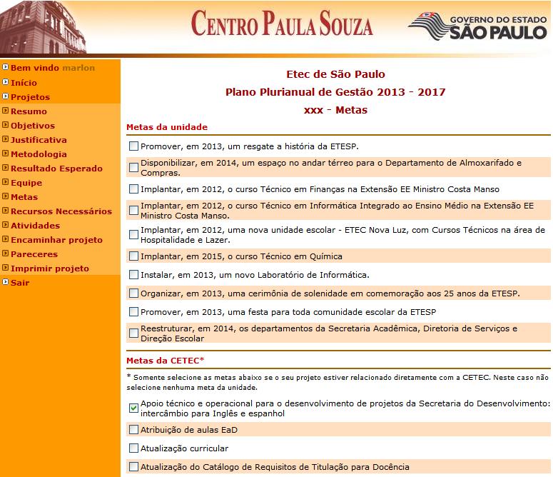 PROFESSOR METAS: O Professor não deverá adequar seu projeto somente às Metas do Centro