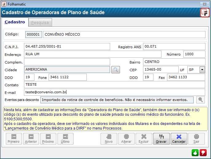 Pág. 27/49 Clique no botão Novo para iniciar um cadastro. Todos os campos deverão ser preenchidos para não ocorrer inconsistências no programa validador DIRF 2013.