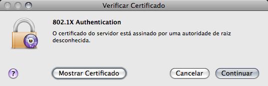 1x negociar a ligação, aparecerá um aviso sobre o certificado digital do servidor que faz a autenticação. Clique no botão Continuar.