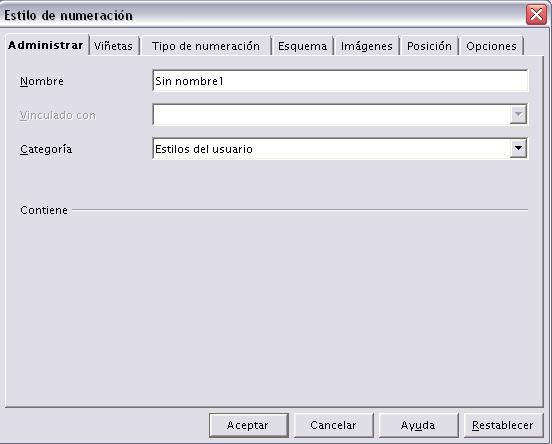 Estilo de numeración. Aplícase ás listaxes numeradas ou non numeradas e contén tódalas características propias das listaxes, tipo de viñetas, tipo de numeración, esquemas, imaxes, posición, etc.