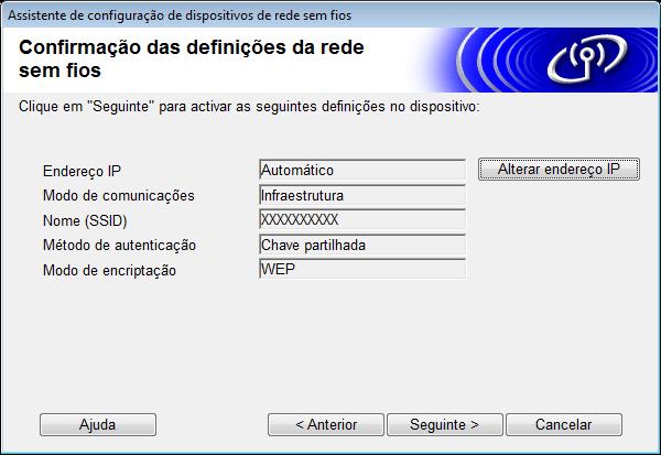 Configuração do equipamento para uma rede sem fios (ADS-2800W/ADS-3600W) 9 Clique em Seguinte. O equipamento recebe as definições.