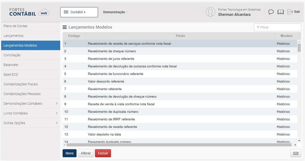 9 4. LANÇAMENTOS MODELOS Caso não tenha marcado a opção Quero copiar os Históricos Modelos para esta empresa no momento da escolha do plano de contas da empresa, será exibida a tela anterior, onde