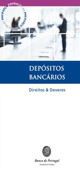 O Banco de Portugal publica regularmente materiais de formação financeira O Banco de