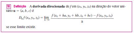 Funções de Três Variáveis Para as funções de três variáveis podemos definir derivadas direcionais de maneiraodo