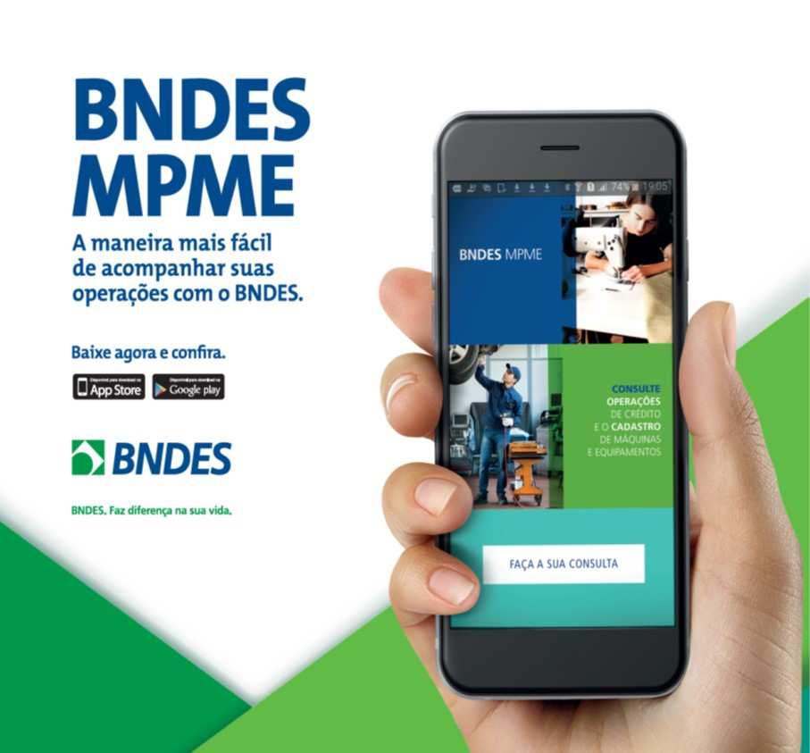 42 Redes Sociais e Canais de Relacionamento // Aplicativo BNDES MPME FACILIDADES Acompanhar status das operações de crédito e datas de liberação de recursos.