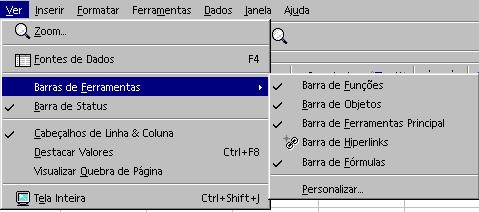 Barras de ferramentas Permite selecionar as barras de ferramentas a serem mostradas na tela. Quando ativadas, as barras aparecem marcadas com um V.
