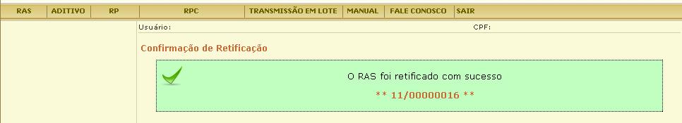 Após selecionar o RAS que deseja retificar, siga os passos descritos no tópico 3.1.2 Inclusão do RAS.