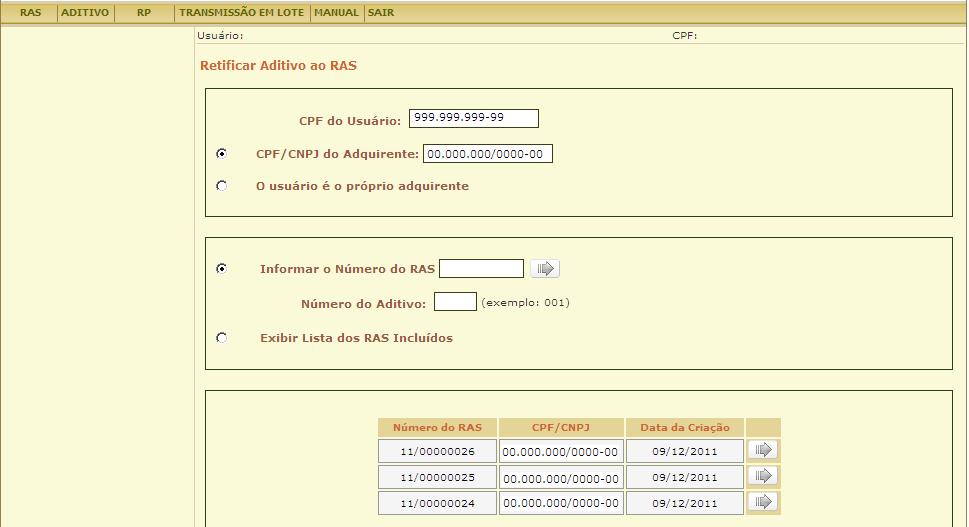 Após selecionar o RAS cujo aditivo se deseja retificar, o sistema mostrará a tela Dados do Negócio do RAS selecionado, indicando as operações cadastradas no