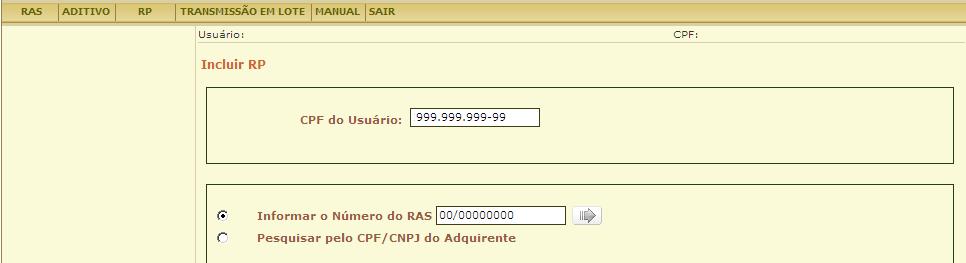 Selecionada a opção Informar o Número do RAS, preencha o campo com o número do RAS que se deseja incluir o RP e acione o botão.