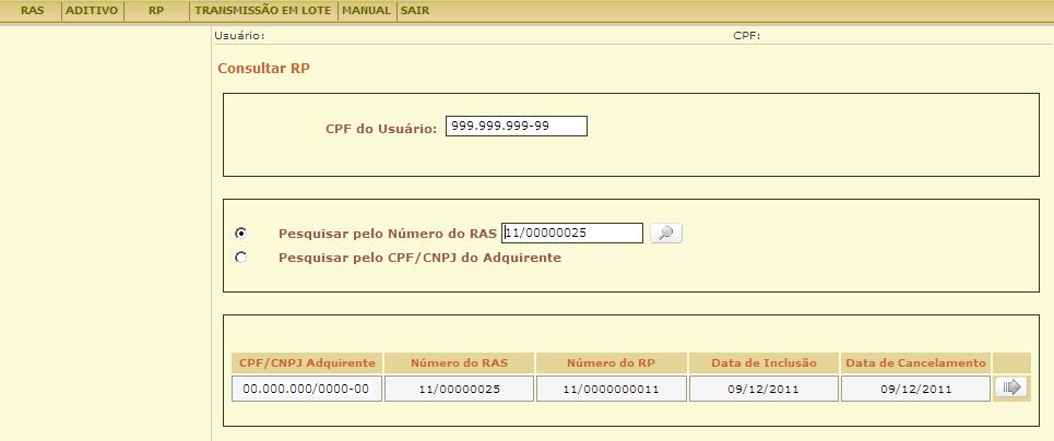 Em seguida, o sistema disponibiliza duas opções para consultar RP: Pesquisar pelo Número do RAS ou Pesquisar pelo CPF/CNPJ do Adquirente.