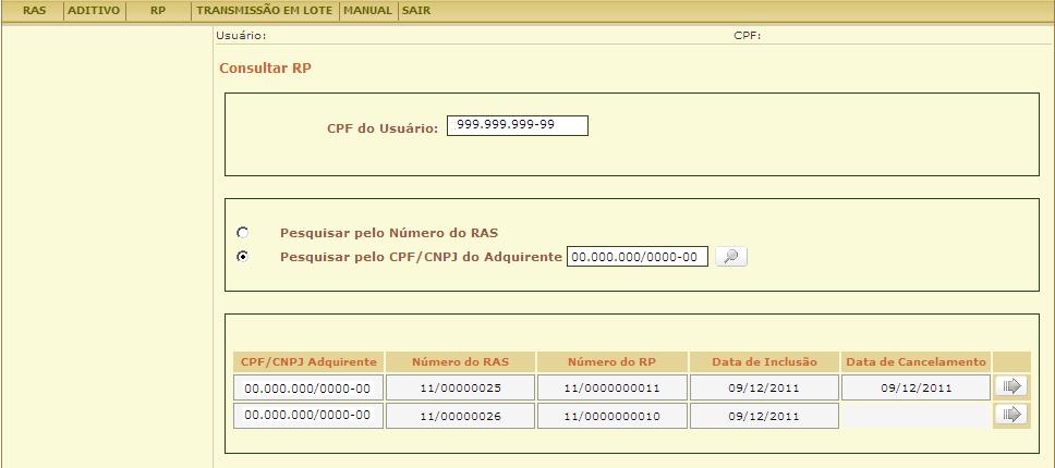 Se o usuário selecionar a opção Pesquisar pelo CPF/CNPJ do Adquirente, deverá preencher o CPF/CNPJ do adquirente, ainda que seja o mesmo CPF do usuário.