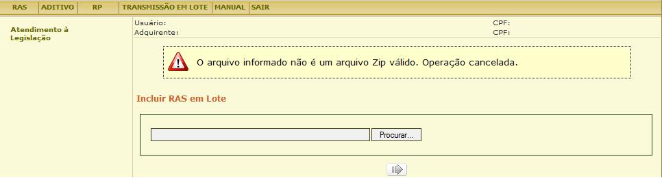 Não é permitido, também, enviar arquivos com extensão diferente de ZIP ou arquivos