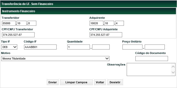 dos Campos da Tela Transferência de I.F. Sem Financeiro Solicitação. Campos Instrumento Financeiro Campos de preenchimento obrigatório.