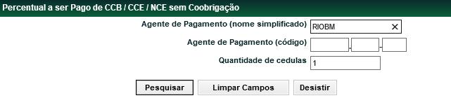 Percentual a ser Pago de CCB, CCE e NCE Sem Coobrigação Menu Títulos e Valores Mobiliários > Eventos > Percentual a ser Pago de CCB, CCE e NCE Sem Coobrigação Visão Geral Função disponível para os