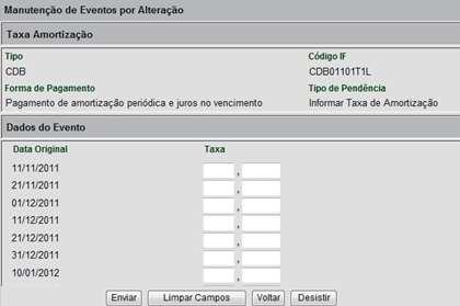 Esta função é utilizada para complementar a alteração do Instrumento Financeiro, sendo as alterações, agenda de eventos, forma de pagamento, dados de periodicidade, taxa de amortização, PU, data