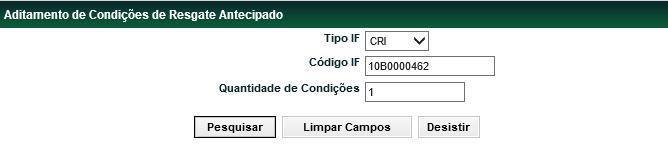 Aditamento de Condições de Resgate Antecipado Funções Títulos e Valores Mobiliários Menu Títulos e Valores Mobiliários > Instrumento Financeiro > Aditamento > Aditamento de Condições de Resgate