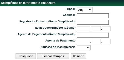 Adimplência/Inadimplência de Instrumento Financeiro Menu Títulos e Valores Mobiliários > Instrumento Financeiro > Adimplência/Inadimplência de Instrumento Financeiro Visão Geral Função disponível