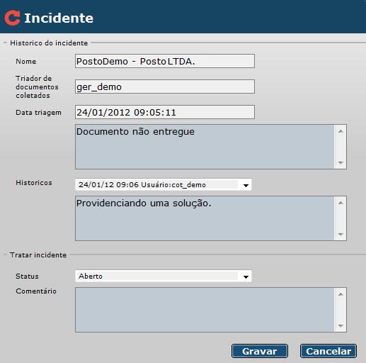 Para tratar um incidente, selecione-o no grid, e clique em Incidente. Após, escolha um status, insira os comentários pertinentes e clique em Gravar. 9.2.