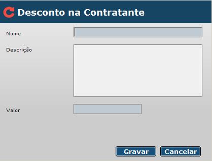 5.8.2. Descontos Os descontos são valores estipulados pela contratante que serão descontados do valor aplicado da parcela.