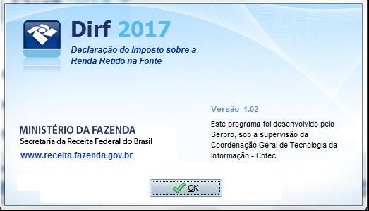 Nova versão PGD DIRF 2017 Em 10/02 a Receita Federal do Brasil disponibilizou nova versão do Programa Gerador da Declaração (PGD) DIRF2017.