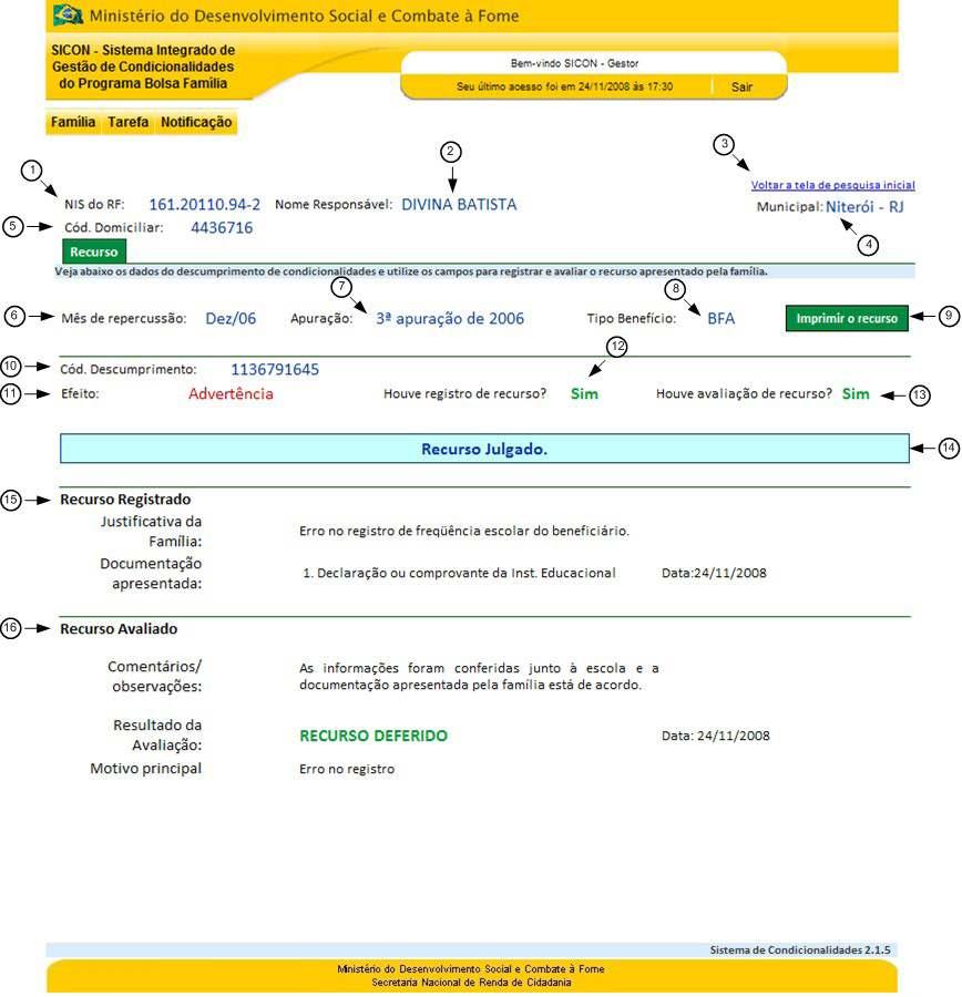 1. NIS do RF: Apresenta Número de Identificação Social do Responsável Familiar que solicita o recurso; 2. Nome Responsável: Identifica o Nome do Responsável Familiar; 3.