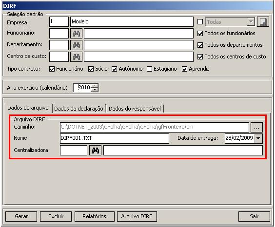 9- Geração do arquivo de exportação da DIRF (menu: Processos/ DIRF/ Gerar DIRF) O sistema permite a geração do arquivo de exportação da DIRF para que os valores calculados possam ser repassados para