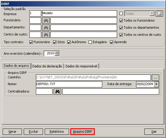 Como fazer: 1- Acesse o menu: Processos/ DIRF / Gerar DIRF. 2- Selecione o funcionário, empresa, departamento, centro de custo (utilize os filtros de acordo com sua necessidade).