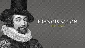 MENSAGEM PARA REFLEXÃO Sir Francis Bacon (Fundador da Ciência Moderna)