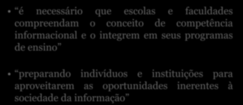 conceito de competência informacional e o integrem em seus