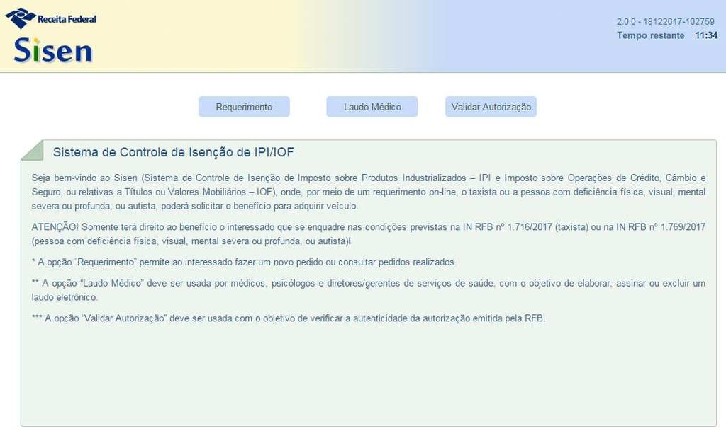 Manual de Orientações do Sisen para o Contribuinte versão 2.0 4 Número dos 2 (dois) últimos recibos de entrega da Declaração de Imposto de Renda Pessoa Física (DIRPF).