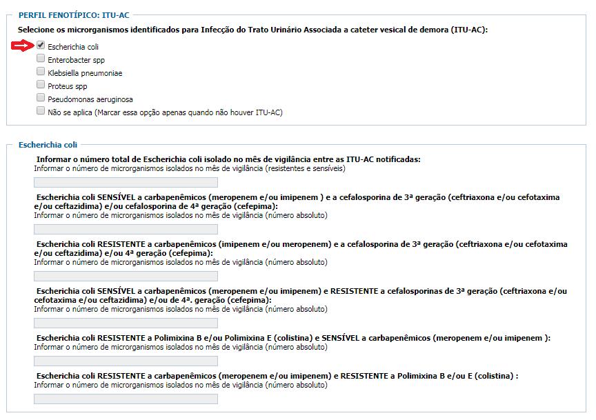 8.4 Informar os números totais de isolados no mês de vigilância do microrganismo selecionado Informar o número total de Escherichia coli isoladas no mês de vigilância entre as ITU-AC notificadas: