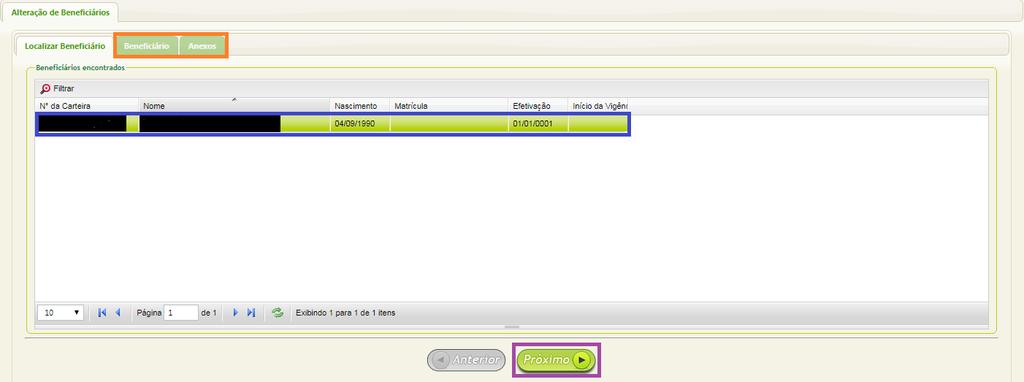 Alterar Beneficiário passo 3 Localizado o beneficiário, deverá ser selecionada a linha com o beneficiário (destaque em azul) e clicar em Próximo Na aba beneficiário (destaque em laranja), a inserção