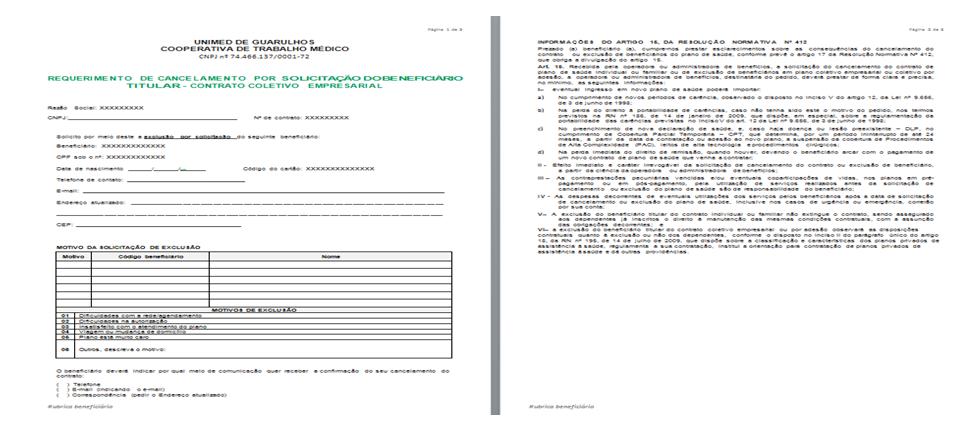 Exclusão a pedido do beneficiário passo 5 * Formulário de Requerimento de cancelamento 1º pagina Exemplo do FORMULÁRIO DE REQUERIMENTO DE CANCELAMENTO POR SOLICITAÇÃO DO BENEFICIARIO TITULAR CONTRATO