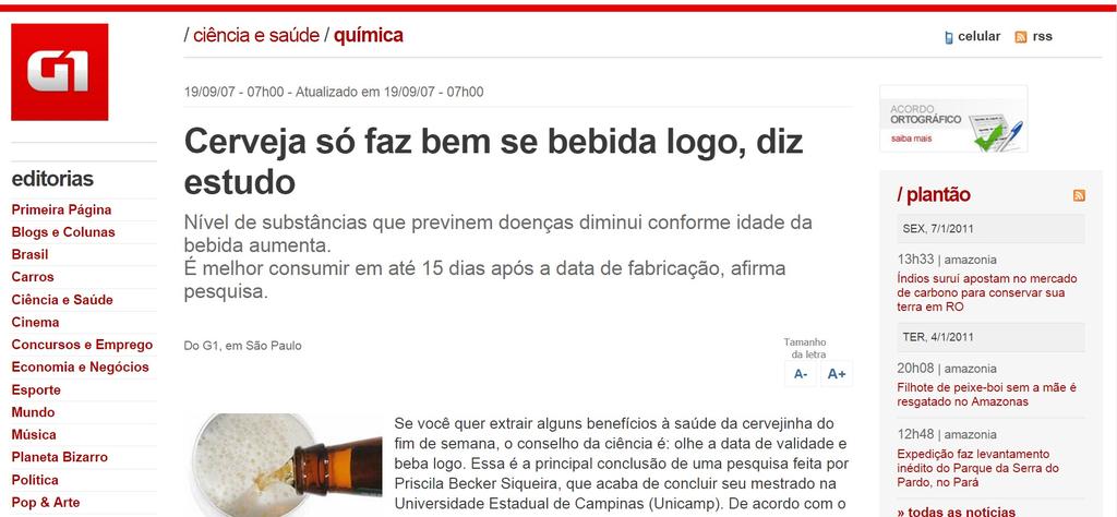 2007 O título dessa notícia aparentemente não se enquadrada no que está sendo abordado, mas encontramos os antioxidantes no seguinte trecho: Segundo a Agência Fapesp, o trabalho de Siqueira se