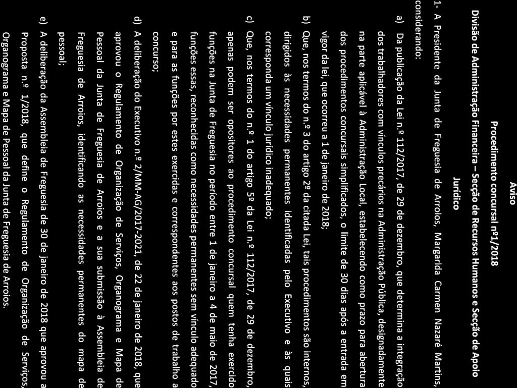 2 112/2017, de 29 de dezembro, que determina a integração dos trabalhadores com vínculos precários na Administração Pública, designadamente na parte aplicável à Administração Local, estabelecendo