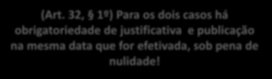 Em razão da natureza singular do objeto; I - Objeto constituir incumbência prevista em acordo internacional, indicada a