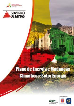 AÇÕES Centro Estadual de Excelência em Eficiência Energética Fortalecimento do Programa Energias de Minas Incentivar a adoção de padrões de construções