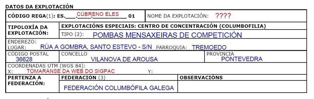 No caso dos impresos para dar de alta aos clubs como centros de concentración, cando nos piden os datos da explotación, hai que poñer o enderezo e coordenadas dos locais de enceste: Nos apartados