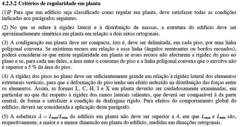 um modelo espacial e que a irregularidade em altura impede a utilização do método das forças laterais, implicando também a redução do coeficiente de comportamento a adoptar.