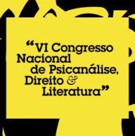 VI CONGRESSO NACIONAL DE PSICANÁLISE, DIREITO E LITERATURA: Leituras sobre o racismo a partir de Quarto de Despejo 20 a 22 de setembro de 2017 CHAMADA DE TRABALHOS O Comitê Científico do VI Congresso