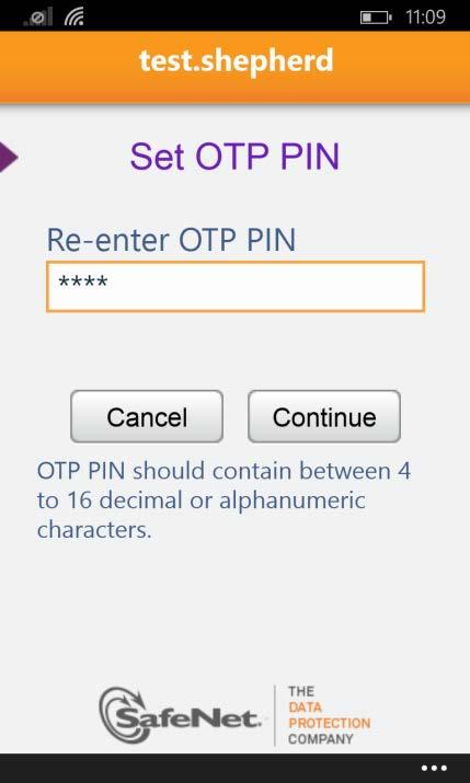 Cisco AnyConnect (VPN) TPAM Passo 7: Confirmar o PIN de Servidor a. No campo Re-enter OTP PIN, volte a introduzir o PIN. b. Toque no botão Continue. Passo 8: Ver o Código de Acesso Atual a.