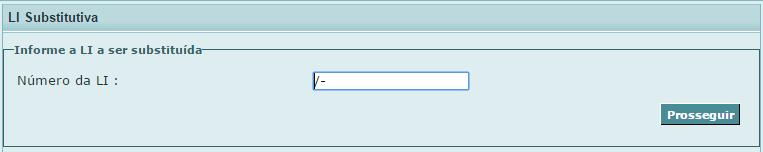 6.3 Substituição Funcionalidade do sistema para criação de uma nova solicitação de LI, com o intuito de substituir uma já registrada (LI