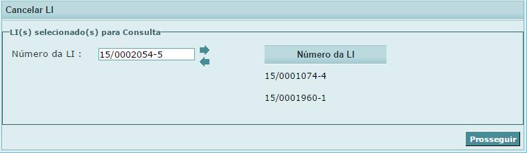 6.4 Cancelamento Esta funcionalidade permite cancelar uma ou várias LI registradas.