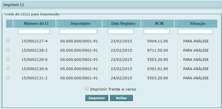 Existe a possiblidade de imprimir apenas uma LI, preenchendo o campo Número da LI, ou mais de uma, preenchendo os demais campos.