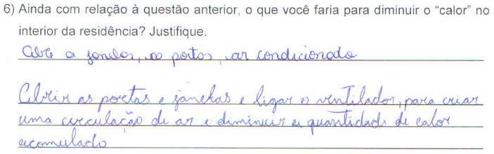 55 Figura 17 Respostas dadas à questão 6 pelos estudantes E 4 e E 6, respectivamente Fonte: Autor Finalmente, na questão 7, que fazia referência à condutibilidade térmica de materiais, pode-se