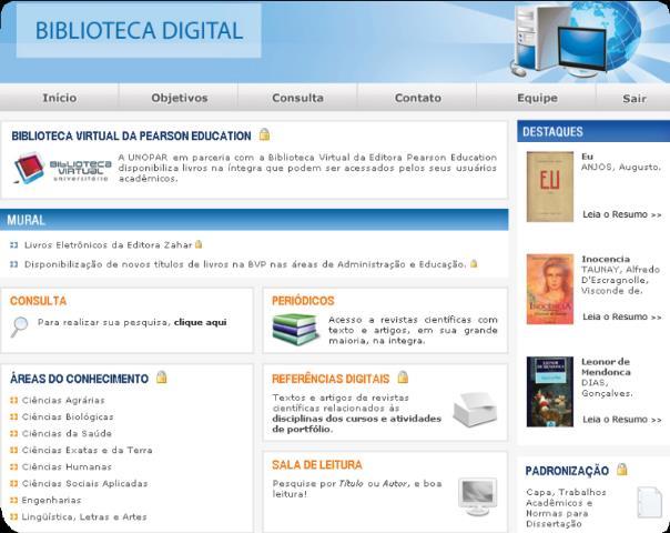 O acesso à Biblioteca Digital dá-se pelo site da UNOPAR EAD (www.unoparead.com.