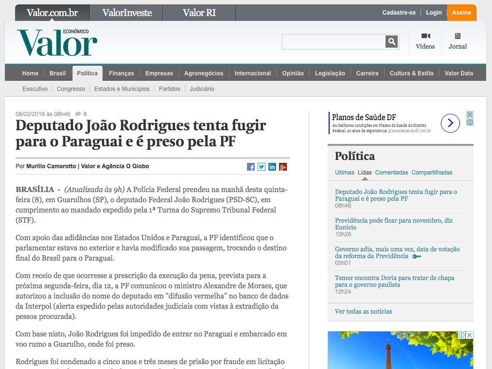 No Aeroporto Internacional de Guarulhos a Polícia Federal cumpriu o mandado de prisão e deteve o Deputado Federal João Rodrigues. ( http://www.valor.com.